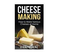 Diane Lorenz Cheese Making (Tascabile)