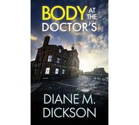 Diane M Dickson Body at the Doctor's (Tascabile) Di Jordan Carr