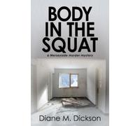 Diane M Dickson Body in the Squat (Tascabile) Di Jordan Carr