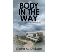 Diane M Dickson Body in the Way (Tascabile) Di Jordan Carr