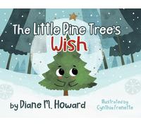 Diane M. Howard The Little Pine Tree's Wish (Tascabile)