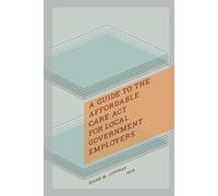 Diane M. Juffra A Guide to the Affordable Care Act for Local Governm (Tascabile)