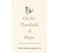 Diane Mandt Lan On the Threshold of Hope : Opening the Door to Hope (Tascabile)