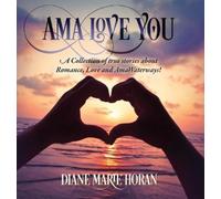 Diane Marie Horan Ama Love You (Copertina rigida)