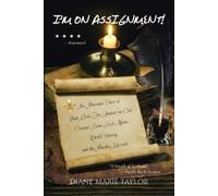 Diane Marie Taylor I'm on Assignment (Tascabile)