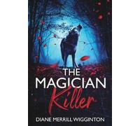 Diane Merrill-Wigginton The Magician Killer (Tascabile)