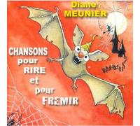 Diane Meunier - la récré : Chansons pour Rire Et pour Frémir
