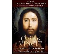 Diane Montagna Bishop Athanasius Schneider Christus Vincit (Tascabile)