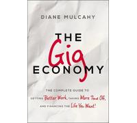 Diane Mulcahy The Gig Economy (Tascabile)