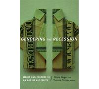 Diane Negra Gendering the Recession (Tascabile)
