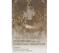 Diane Oenning Thompson Dostoevsky and the Christian Tradition (Tascabile)