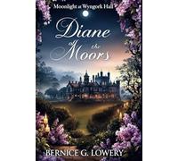Diane of the Moors: Moonlight at Wyngork Hall
