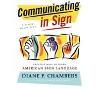 Diane P. Chambers Communicating in Sign (Tascabile)