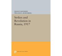 Diane P. Koenker William G. Rosen Strikes and Revolution in Russia, (Tascabile)