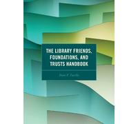 Diane P. Tuccil The Library Friends, Foundations, and Trusts Handbo (Tascabile)