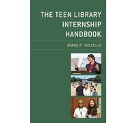 Diane P. Tuccillo The Teen Library Internship Handbook (Copertina rigida)