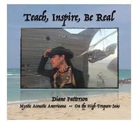 Diane Patterson - Teach Inspire Be Real