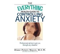 Diane Peters Ma The Everything Health Guide to Controlling Anxiety B (Tascabile)