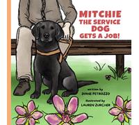 Diane Petrozzo Mitchie the Service Dog Gets a Job (Copertina rigida)