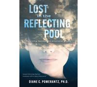 Diane Pomerantz Lost in the Reflecting Pool (Tascabile)