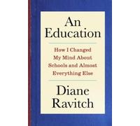 Diane Ravitch An Education: How I Changed My Mind About Schoo (Copertina rigida)