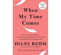 Diane Rehm When My Time Comes (Tascabile)