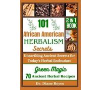 Diane Reyes 101 African American Herbalism Secrets (Tascabile)