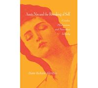 Diane Richard-Allerdyce Anaïs Nin and the Remaking of Self (Copertina rigida)