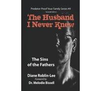 Diane Roblin-Lee The Husband I Never Knew (Tascabile) Predator-Proof Your Family