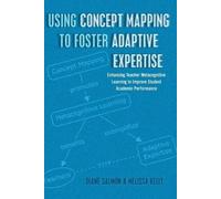 Diane Salmon Melissa Using Concept Mapping to Foster Adaptive Expe (Tascabile)