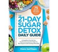 Diane Sanfilippo The 21-Day Sugar Detox Daily Guide (Tascabile)