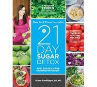 Diane Sanfilippo The 21 Day Sugar Detox (Tascabile)