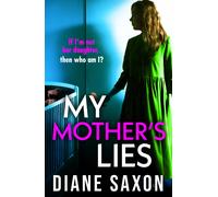 Diane Saxon My Mother's Lies (Tascabile)