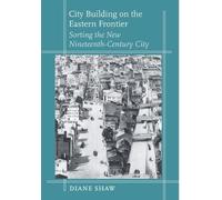 Diane Shaw City Building on the Eastern Frontier (Copertina rigida)