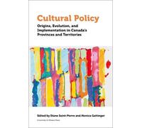 Diane St-Pierre Cultural Policy (Tascabile) Politics and Public Policy