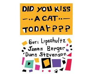Diane Stevenson Geri Lipschultz James Did You Kiss A Cat To (Copertina rigida)