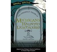Diane Telgen The Ghostly Tales of Michigan's Haunted Lighthouses (Tascabile)
