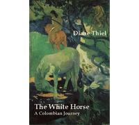 Diane Thiel The White Horse (Tascabile)