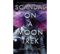 Diane Vallere Scandal on a Moon Trek (Tascabile) Sky Crimes and Misdemeanors