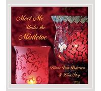 Diane Van Deurzen & Lisa Otey - Meet Me Under the Mistletoe