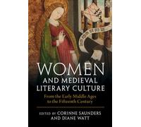Diane Watt Corinne Saunder Women and Medieval Literary Cultur (Copertina rigida)