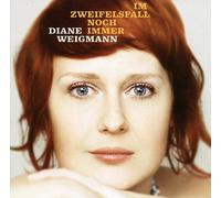 Diane Weigmann Im Zweifelsfall Noch Immer (CD)