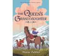 Diane Zahler The Queen's Granddaughter (Copertina rigida)