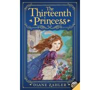 Diane Zahler The Thirteenth Princess (Tascabile)