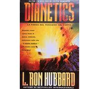 Dianetics. La forza del pensiero sul corpo