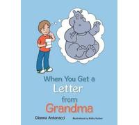 Dianna Antonacci When You Get a Letter from Grandma (Tascabile)