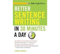Dianna Campbell Better Sentence Writing in 30 Minutes a Day (Tascabile)