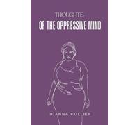 Dianna Collier Thoughts of the Oppressive Mind (Tascabile)