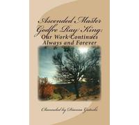 Dianna Gutoski Godfre Ray King Ascended Master Godfre Ray King (Tascabile)