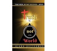 Dianna Ketterman Truth is Not of This World (Copertina rigida)